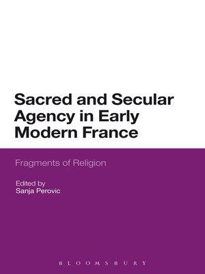 cover image of Sacred and Secular Agency in Early Modern France